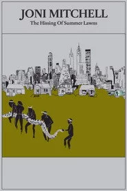 Joni Mitchell: The Hissing of Summer Lawns