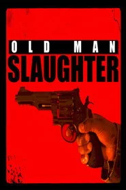 Old Man Slaughter