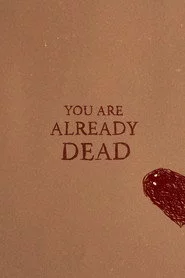 You Are Already Dead