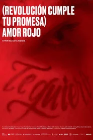 (Revolución, cumple tu promesa) Amor rojo