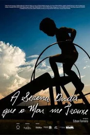 A Serena Onda Que o Mar Me Trouxe