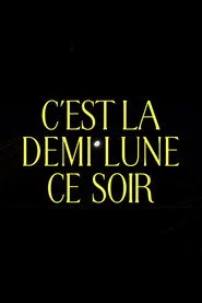 C'est la demi lune ce soir