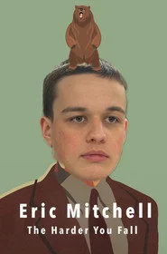 Eric Mitchell: The Harder You Fall