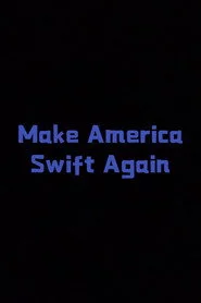 Make America Swift Again
