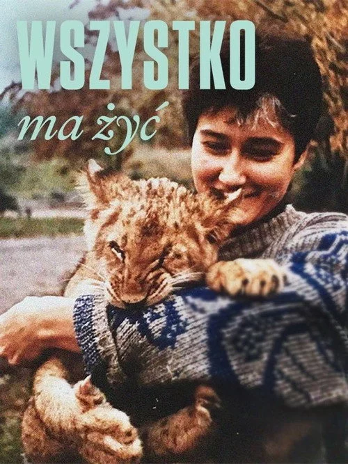 Wszystko ma żyć