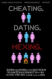 Cheating. Dating. Hexing.