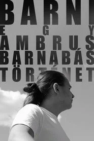 BARNI: Egy Ambrus Barnabás-történet