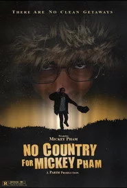 No Country For Mickey Pham