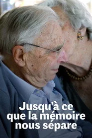 Jusqu'à ce que la mémoire nous sépare