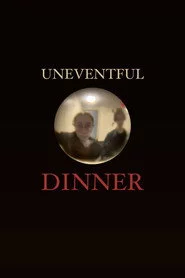 Uneventful Dinner