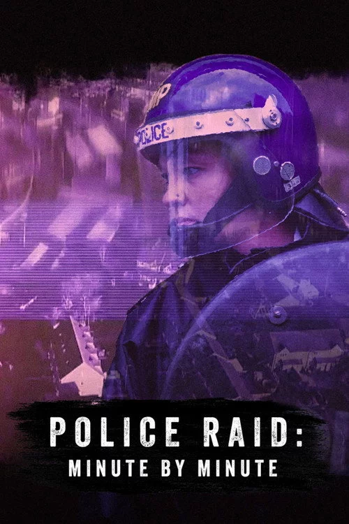 Police Raid: Minute by Minute
