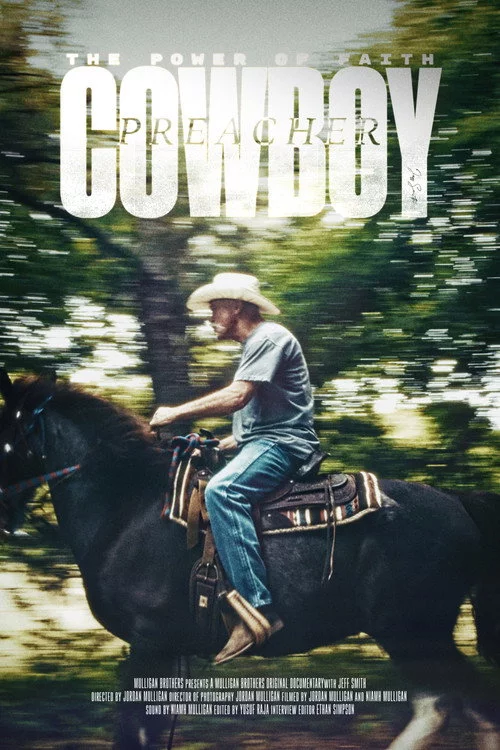 The Power of Faith: The Incredible Journey Of Cowboy Preacher Jeff Smith