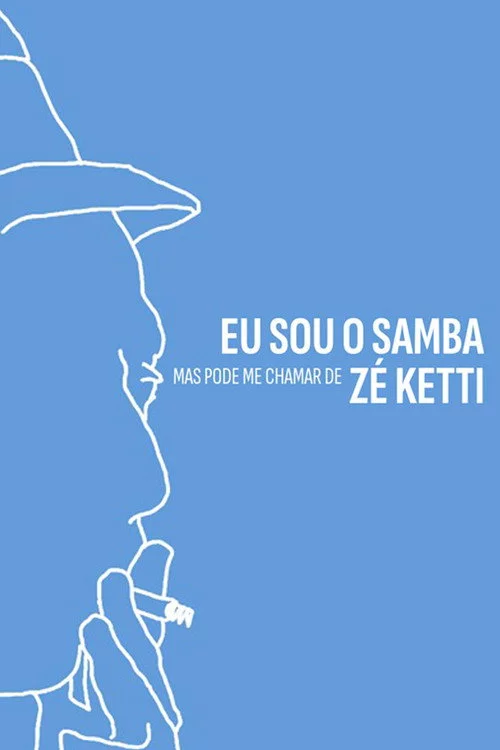 Eu Sou o Samba, Mas Pode me Chamar de Zé Ketti
