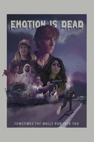 Emotion Is Dead
