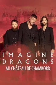 Imagine Dragons au château de Chambord