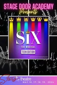 Stage Door Academy presents: Six: The Musical