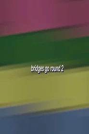 Bridges Go Round 3