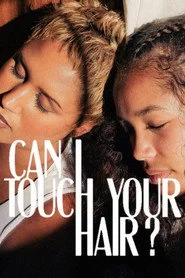 Can I Touch Your Hair?