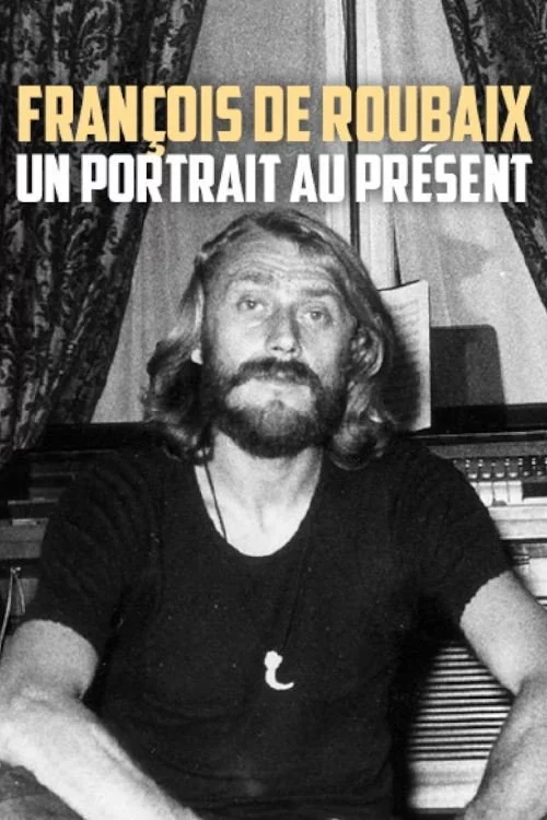 François de Roubaix : un portrait au présent