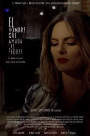 El hombre que amaba las flores
