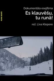 Es klauvēšu, tu runā!