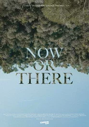 Now or There