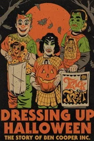 Dressing Up Halloween: The Story of Ben Cooper, Inc.