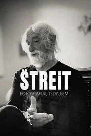 Štreit - Fotografuji, tedy jsem