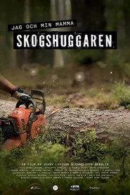 Jag och min mamma skogshuggaren