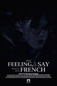 That Feeling, You Can Only Say What It Is In French