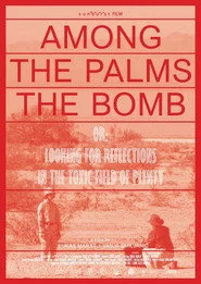 Among the Palms the Bomb, or: Looking for reflections in the toxic field of plenty