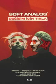 Soft Analog: Değişim İçin Tıkla