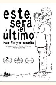 Este será el último. Naxo Fiol y su camarita