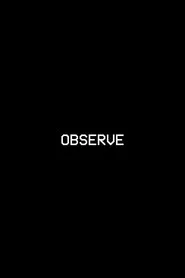 OBSERVE