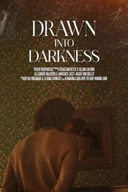 Drawn into Darkness