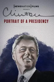 Clinton: Portrait of a Presidency