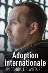 Adoption internationale, un scandale planétaire