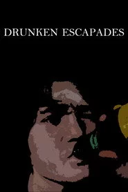 Drunken Escapades
