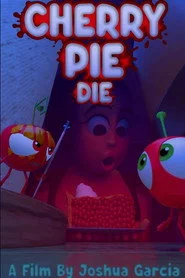 Cherry Pie, Die!