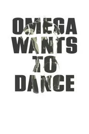 Omega Wants to Dance