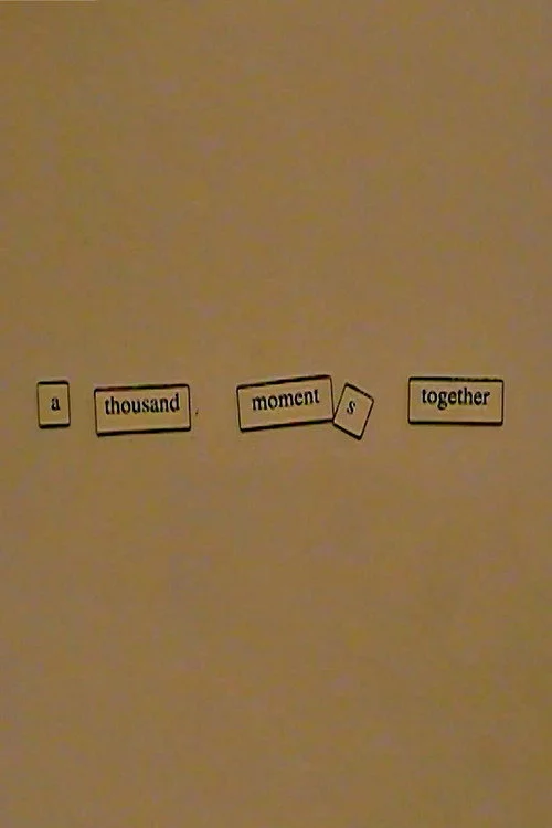 A Thousand Moments Together