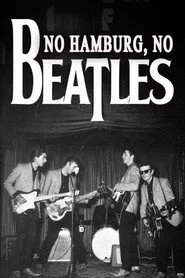 No Hamburg, No Beatles