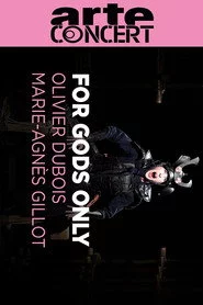 Olivier Dubois et Marie-Agnès Gillot : For Gods Only Théâtre d'Angers