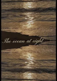 The ocean at eight