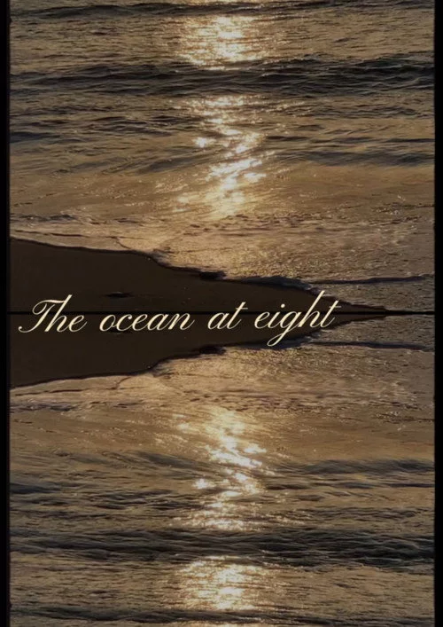 The ocean at eight
