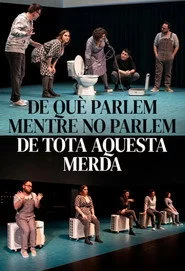 De què parlem mentre no parlem de tota aquesta merda