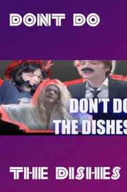Dont Do The Dishes