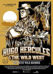 Hugo Hercules and The Wild West - The Artist W.H.D. Koerner (Deutsch)