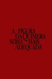 A figura da quimera seria mais adequada