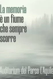 La memoria è un fiume che sempre scorre